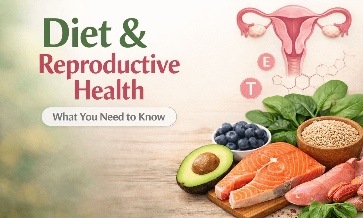 Read more about the article The Real Connection Between Diet and Reproductive Health