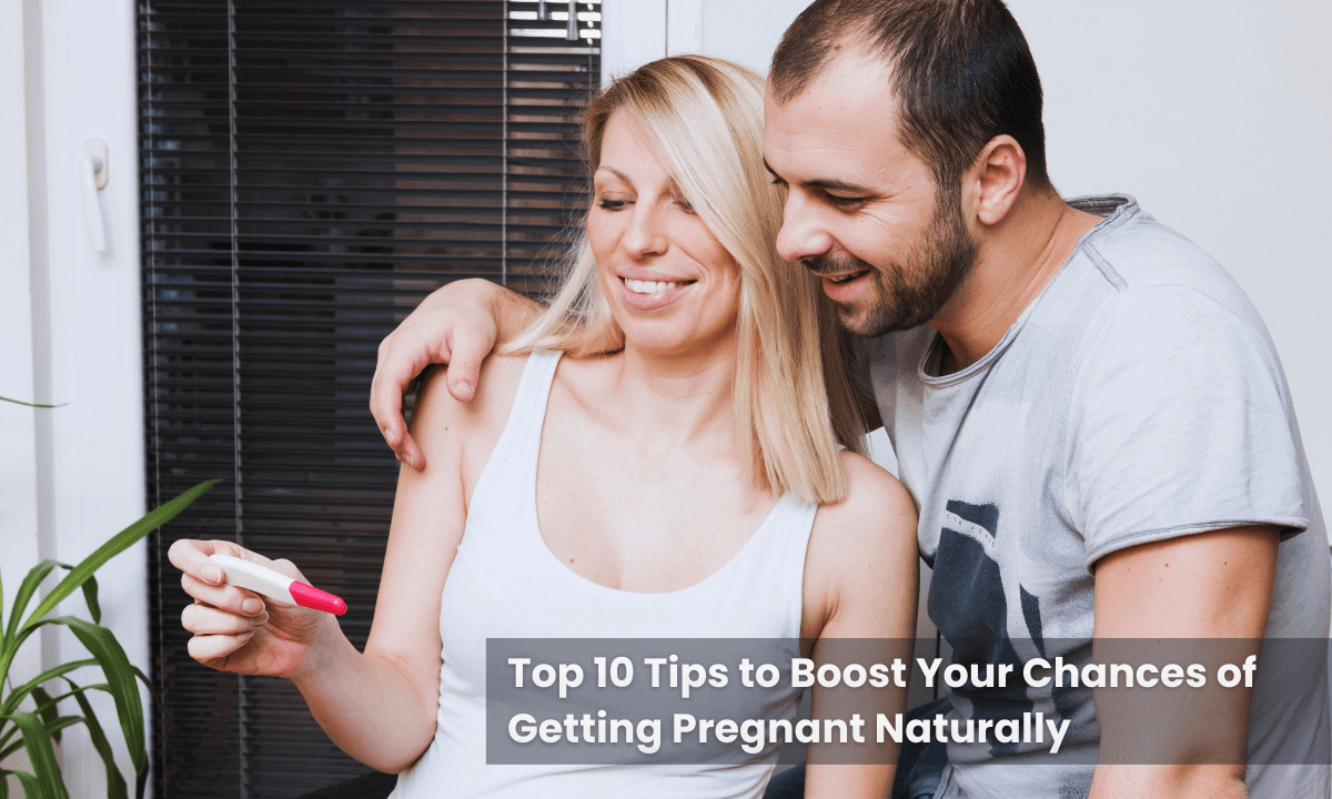 Read more about the article 10 Natural Tips to Increase Your Pregnancy Chances
