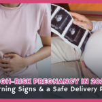 High-Risk Pregnancy Care for 2026: Symptoms to Observe and planning a safe birth