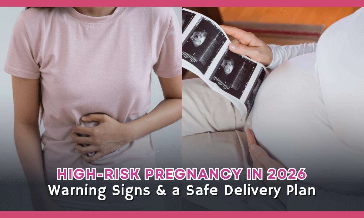 You are currently viewing High-Risk Pregnancy Care for 2026: Symptoms to Observe and planning a safe birth