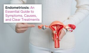 Read more about the article Endometriosis: 5 Essential Guide to Symptoms, Causes, and Clear Treatments